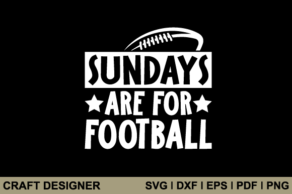 Sundays Are for Football SVG Cut File: Graphics & Crafts
